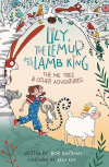 Lily, the Lemur and the Lamb King: The Me Tree and Other Adventures
